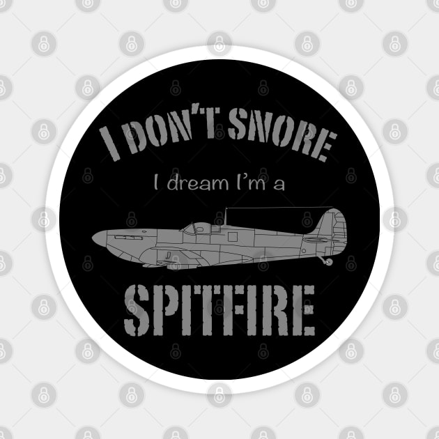 I don't snore I dream I'm a Spitfire Magnet by BearCaveDesigns